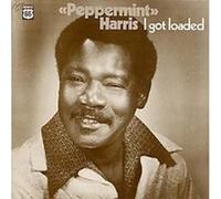 Peppermint Harris - I Got Loaded