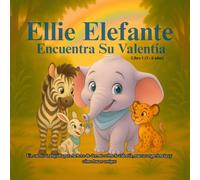 Peppermint Pines Zoo: Pequeñas Lecciones de Grandes Emociones - Libro 1: Ellie Elefante Encuentra Su Valentía: Un cuento tranquilo para la hora de ... experiencias y cómo hacer amigos (Edades 3-6)