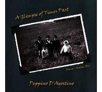 Peppino d'Agostino - a Glimpse Of Times Past