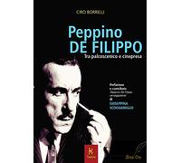 Peppino De Filippo. Tra palcoscenico e cinepresa