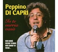 Di Capri Peppino - Io Te Vurria Vasà