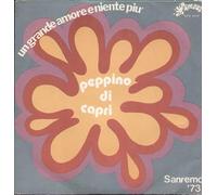 Peppino Di Capri - Un Grande Amore E Niente Più / Per Favore Non Gridare [Vinile 7 pollici - 45 Giri]
