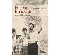 Peppino Impastato. La memoria difficile