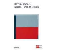 Peppino Vignati, intellettuale militante