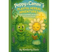Peppy and Cammi’s Playful Herbal Adventures Fun and Learning in Nature Activity book!