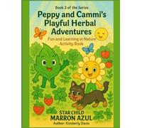 Peppy and Cammi's Playful Herbal Adventures: Fun and Learning in Nature Activity Book