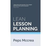 Peps McCrea Lean Lesson Planning (Tascabile) High Impact Teaching