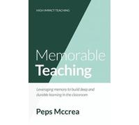 Peps McCrea Memorable Teaching (Tascabile) High Impact Teaching