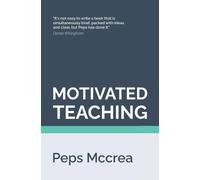 Peps McCrea Motivated Teaching (Tascabile) High Impact Teaching