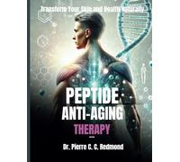 Peptide Anti-aging Therapy: Transform Your Skin and Health Naturally: 1