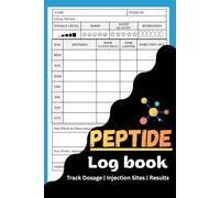 Peptide Logbook: Daily & Weekly Tracker for Dosage Records, Injection Logs, Wellness Monitoring and Research Notes.