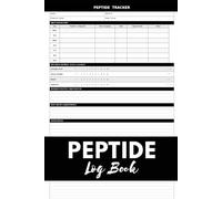 Peptide Logbook: Weekly Injection Log for Dosage, Injection Site, Side Effects & Wellness Tracking