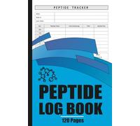 Peptide Logbook: Weekly Peptide Injection Tracker for Dose Logging, Wellness Monitoring, and Research Notes