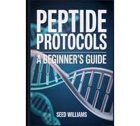 Peptide Protocols: A Beginner’s Guide