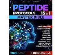 PEPTIDE PROTOCOLS MASTER BIBLE: How to improve health and wellness with real case studies