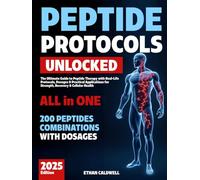 Peptide Protocols Unlocked: The Ultimate Guide to Peptide Therapy with Real-Life Protocols, Dosages & Practical Applications for Strength, Recovery & Cellular Health