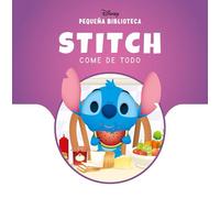Pequeña Biblioteca Disney. Stitch come de todo