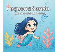 Pequena Sereia: Um Oceano de Cores