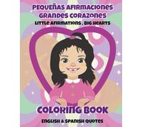 Pequeñas afirmaciones Grandes Corazones- Little Afirmations, Big Hearts