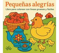 Pequeñas alegrías Libro para colorear con líneas gruesas y fáciles