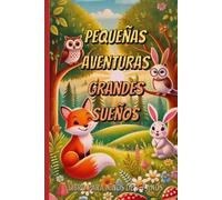 Pequeñas Aventuras, Grandes Sueños