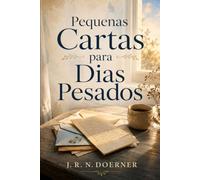 Pequenas Cartas para Dias Pesados: 30 Dias