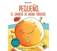 Pequeño, el granito de arena travieso/ Small is a Mischievous Grain of Sand: En letra MAYÚSCULA y de imprenta: libros para niños de 5 y 6 años: 3