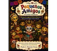 Pequenos Amigos: Bonny y la Magia del Dia de Muertos
