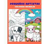 PEQUEÑOS ARTISTAS-COLOREAR ANIMALES: 70 ilustraciones a gran tamaño de simpáticos animalitos, esperando a ser coloreados por los pequeños artistas de la casa.