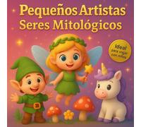 Pequeños artistas: Seres mitológicos