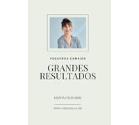 Pequeños cambios. Grandes resultados