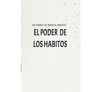 Pequeños Cambios, Grandes Resultados: El poder de los habitos.: Construyendo una Mejor Versión de Ti: 130 Dias de de grandes cambios positivos.