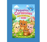 Pequeños Corazones: Conoce a tus nuevos amigos