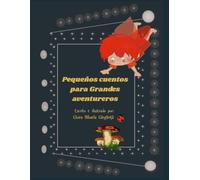 Pequeños Cuentos para Grandes Aventureros