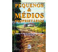 PEQUENOS E MÉDIOS PROPRIETÁRIOS: Relações de Poder em uma Economia Latifundiária - Resende Século XIX