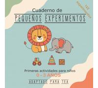 Pequeños experimentos: Actividades para niños de 0-3 años