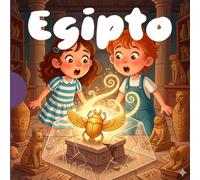 Pequeños Exploradores del Antiguo Egipto: Historia fascinante y 18 imágenes increíbles para colorear mientras viajas al mundo de los faraones, pirámides y dioses egipcios