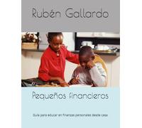 Pequeños financieros: Guía para educar en finanzas personales desde casa