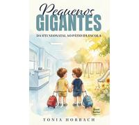 pequenos GIGANTES: Da UTI Neonatal ao Pátio da Escola