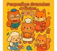 Pequeños Grandes Oficios: Libro para colorear Animales Adorables