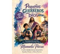 Pequeños guerreros de Dios Tomo 2: Una generación levantada para conquistar almas para Cristo