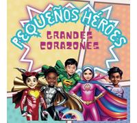 Pequeños héroes grandes corazones