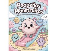 Pequeños Monstruitos. Libro para Colorear para niños: 50 Diseños tiernos y divertidos para niños - ¡Adiós al Aburrimiento!