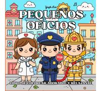 Pequeños Oficios - Libro de Colorear Adorable y Relajante: 50 Oficios Tiernos para Colorear - Diversión y Relajación para Todas las Edades