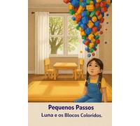 Pequenos Passos - Luna e os Blocos Coloridos