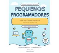 Pequenos Programadores: Livro de Colorir e Atividades STEM sem Ecrãs para Crianças dos 4 aos 8 Anos