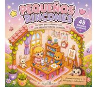 Pequeños rincones: Un libro para colorear con una pequeña historia escondida sobre Lola, Bruno y Mariquita - Para niñas y niños de 5 a 9 años