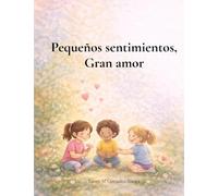 Pequeños sentimientos, Gran amor