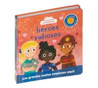 PEQUEÑOS SOÑADORES. HÉROES VALIOSOS