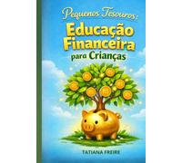 Pequenos Tesouros: Educação Financeira para Crianças